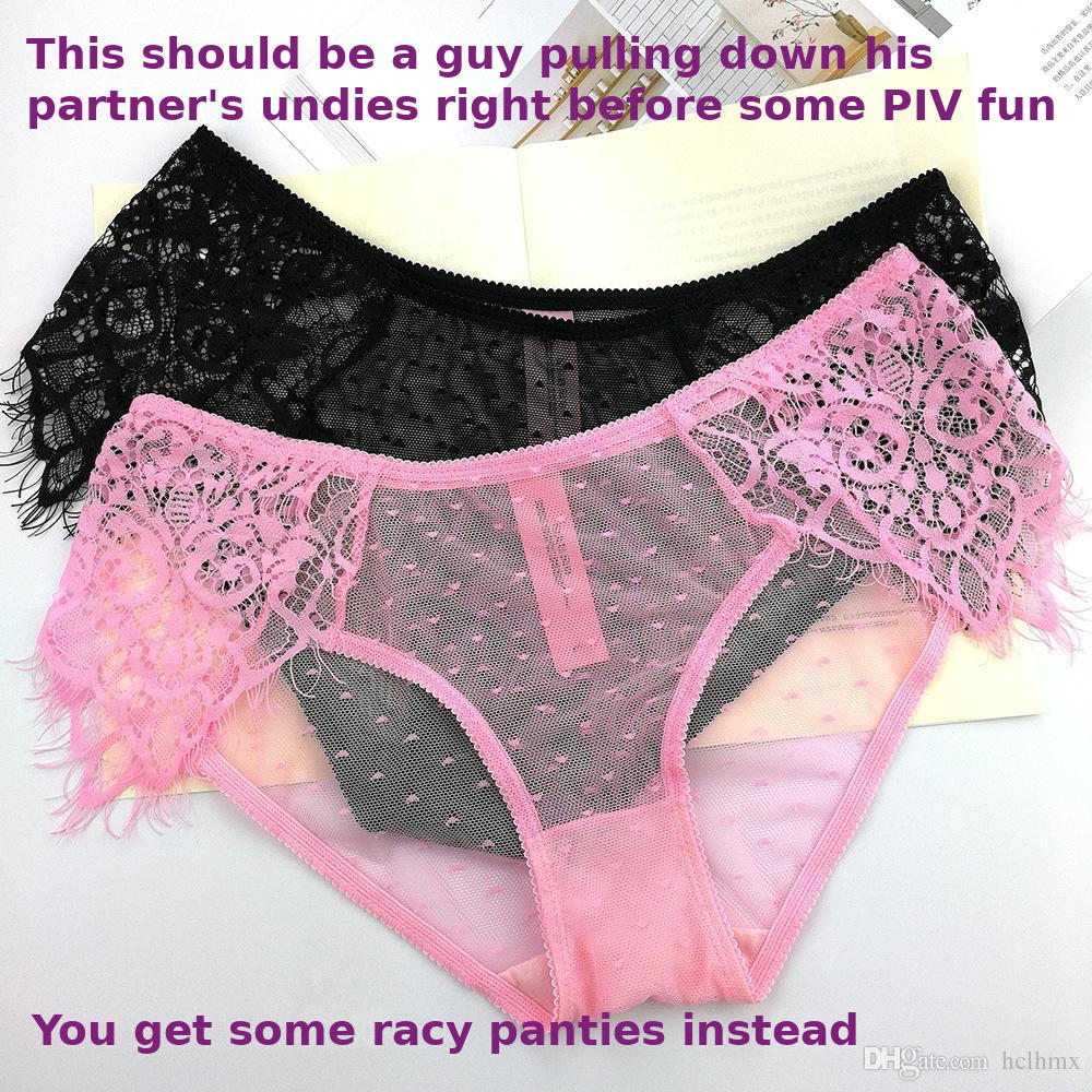 A couple of lace panties, one pink and the other, black. Captions overlay the image and read, "This should be a guy pulling down his partner's undies right before some PIV fun. You get some racy panties instead." You can expect some different underwear than usual when you have sex with women and many transmasc and nonbinary folks!